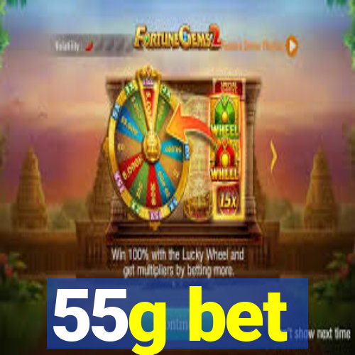 55g bet